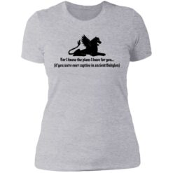 If you were ever captive in ancient Babylon shirt $19.95 redirect06302021230638 8