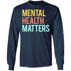 Mental health matters shirt $19.95