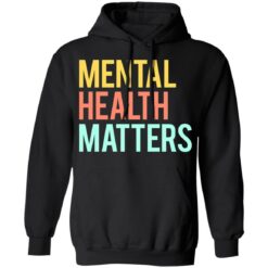 Mental health matters shirt $19.95 redirect06302021230646 4