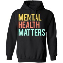 Mental health matters shirt $19.95