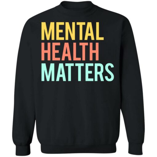 Mental health matters shirt $19.95