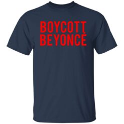 Boycott beyonce shirt $19.95 redirect07012021000702 1