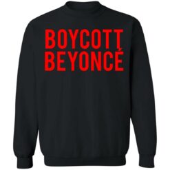 Boycott beyonce shirt $19.95 redirect07012021000702 6