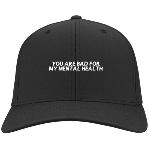 You are bad for my mental health hat, cap $24.75