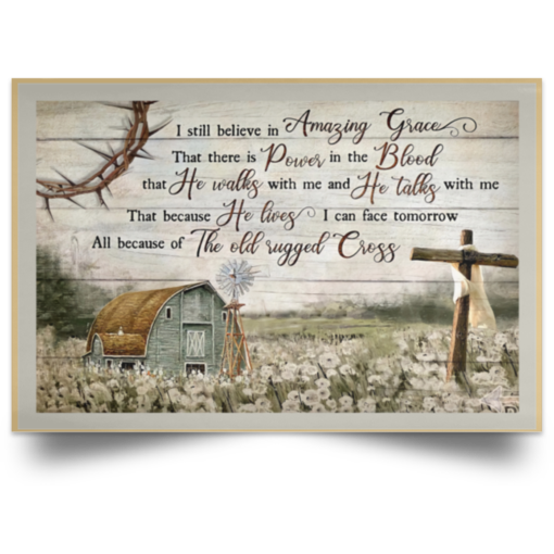 I still believe in amazing grace that there is power in the blood poster $21.95 redirect07012021040752 1