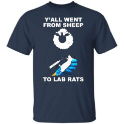 Y'all went from sheep to lad rats shirt $19.95