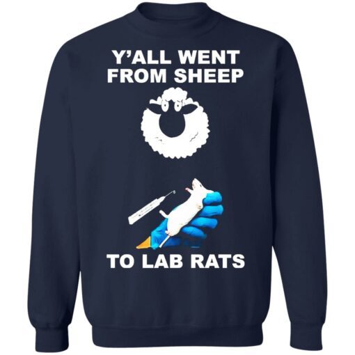 Y'all went from sheep to lad rats shirt $19.95