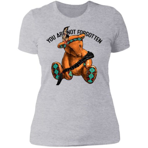 You are not forgotten bear shirt $19.95 redirect07012021230718 3