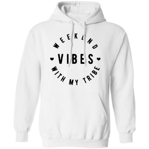 Weekend vibes with my tribe shirt $19.95 redirect07012021230736 5