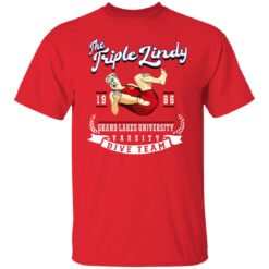 The Triple Lindy grand lakes university shirt $19.95