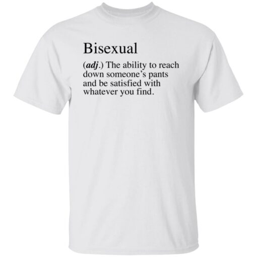 Bisexual adj the ability to reach down someone's pants shirt $19.95 redirect07022021090701 3