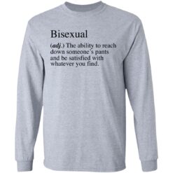 Bisexual adj the ability to reach down someone's pants shirt $19.95 redirect07022021090701 5