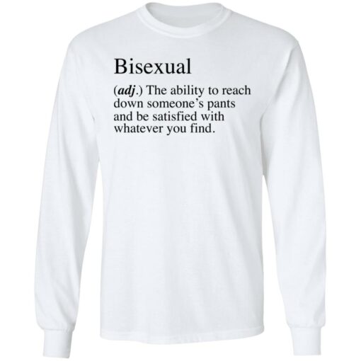 Bisexual adj the ability to reach down someone's pants shirt $19.95 redirect07022021090701 6