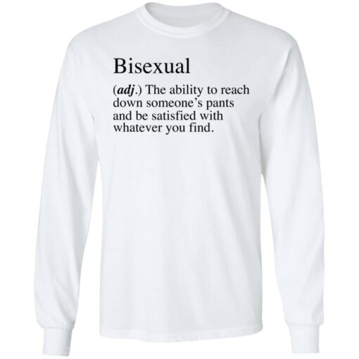 Bisexual adj the ability to reach down someone's pants shirt $19.95