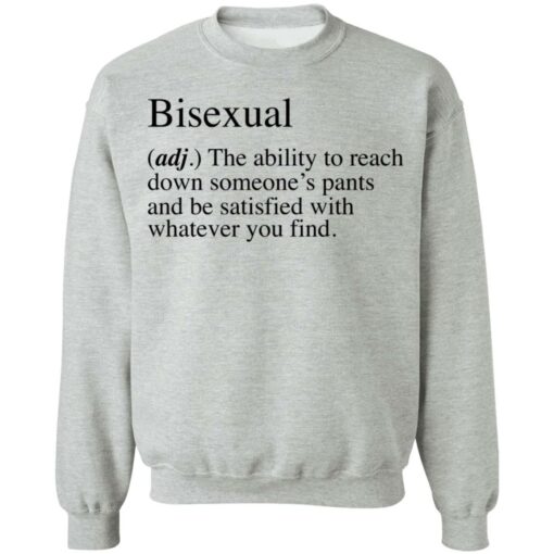 Bisexual adj the ability to reach down someone's pants shirt $19.95 redirect07022021090701 9