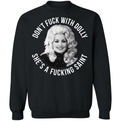 Don’t f*ck with Dolly she’s a f*cking saint shirt $19.95 redirect07022021090755 6