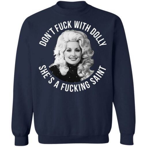 Don’t f*ck with Dolly she’s a f*cking saint shirt $19.95 redirect07022021090755 7