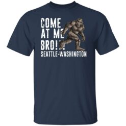 Bigfoot come at me bro seattle Washington shirt $19.95 redirect07022021100736 1