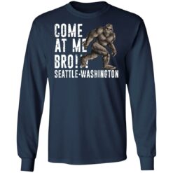 Bigfoot come at me bro seattle Washington shirt $19.95 redirect07022021100736 3