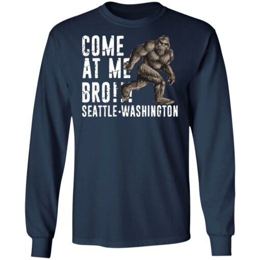 Bigfoot come at me bro seattle Washington shirt $19.95 redirect07022021100736 3