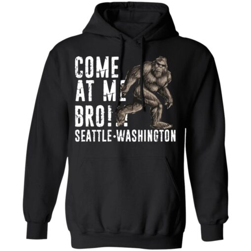 Bigfoot come at me bro seattle Washington shirt $19.95 redirect07022021100736 4