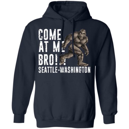 Bigfoot come at me bro seattle Washington shirt $19.95 redirect07022021100736 5