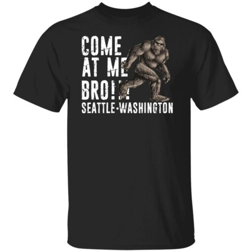 Bigfoot come at me bro seattle Washington shirt $19.95 redirect07022021100736
