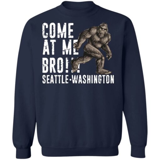 Bigfoot come at me bro seattle Washington shirt $19.95