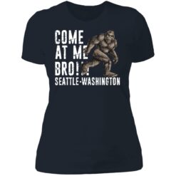 Bigfoot come at me bro seattle Washington shirt $19.95 redirect07022021100736 9