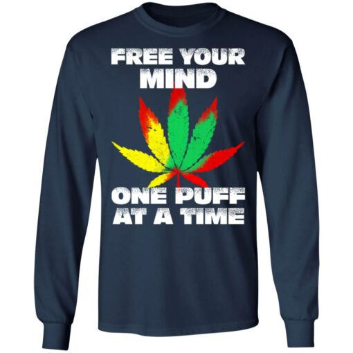 Cannabis free your mind one puff at a time shirt $19.95