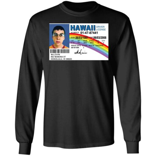 Signs 4 McLovin Id driver's License shirt $19.95