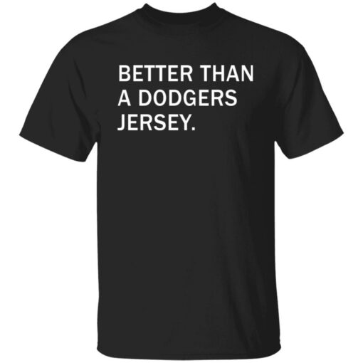 Better than a Dodgers jersey shirt $19.95