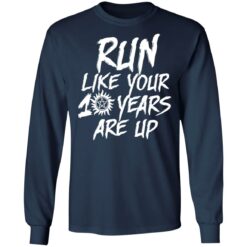 Run like your 10 years are up shirt $19.95