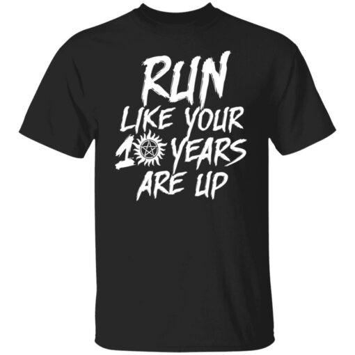 Run like your 10 years are up shirt $19.95 redirect07042021230724