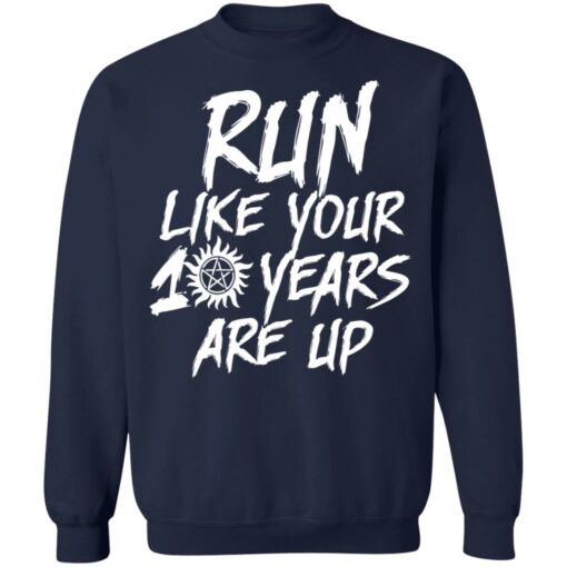 Run like your 10 years are up shirt $19.95