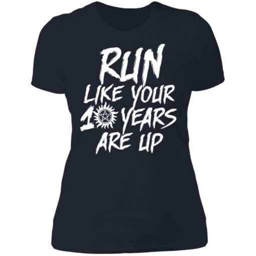 Run like your 10 years are up shirt $19.95