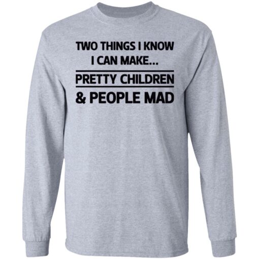 Two things I know I can make pretty children and people mad shirt $19.95 redirect07052021120714 2