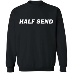 Half send shirt $19.95 redirect07052021230723 6