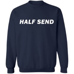 Half send shirt $19.95 redirect07052021230723 7