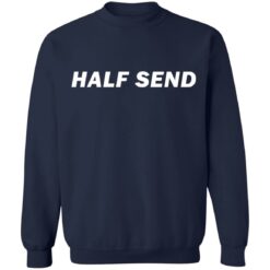 Half send shirt $19.95