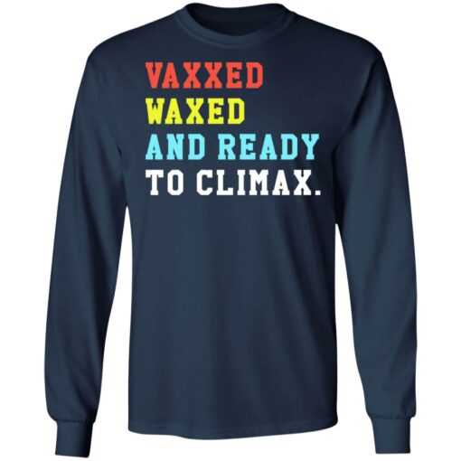 Vaxxed waxed and ready to climax shirt $19.95 redirect07052021230744 3