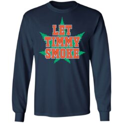 Let Timmy smoke shirt $19.95