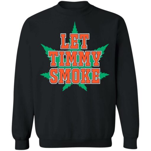 Let Timmy smoke shirt $19.95 redirect07052021230755 6
