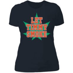 Let Timmy smoke shirt $19.95 redirect07052021230755 9