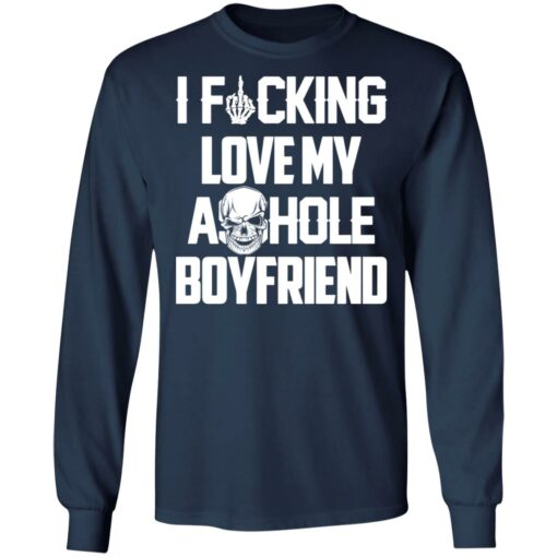 I f*cking love my asshole boyfriend shirt $19.95