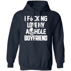 I f*cking love my asshole boyfriend shirt $19.95