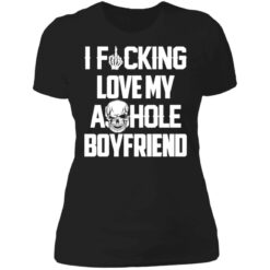 I f*cking love my asshole boyfriend shirt $19.95 redirect07062021230755 8