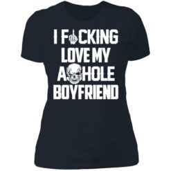 I f*cking love my asshole boyfriend shirt $19.95 redirect07062021230755 9