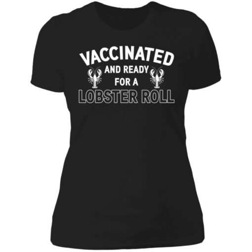 Vaccinated and ready for a lobster roll shirt $19.95