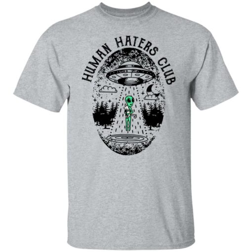 UFO Alien human haters club shirt $19.95